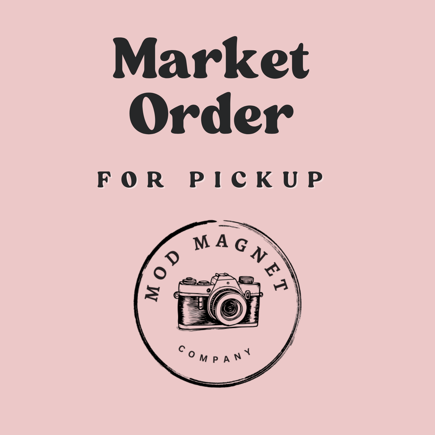 Market Order for Pickup